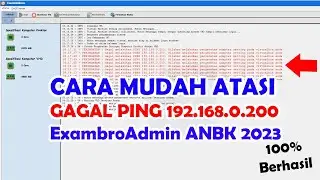Error ExambroAdmin ANBK 2023 Gagal Ping Ip 192.168.0.200