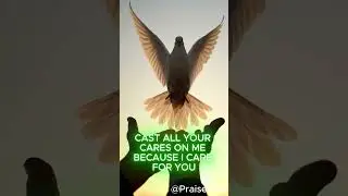🕊 Cast Your Cares on Him | 1 Peter 5:7 | PraiseFuel