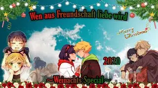 Weinachts Special 2020~Wen aus Freundschaft liebe wird~12+