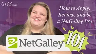 NetGalley 101: How to Apply, Review, and become a NetGalley Pro