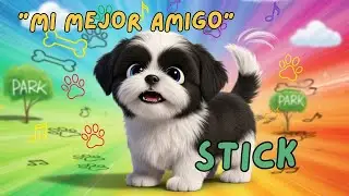 STICK: Mi Perrito Shih Tzu 🐶 | Canciones Infantiles para Niños | Aventuras Arcoíris Kids