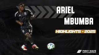Ariel Mbumba - 2025 Highlights