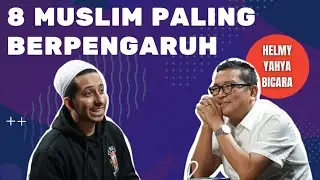 8 Muslim Paling Berpengaruh (Feat. Helmy Yahya)