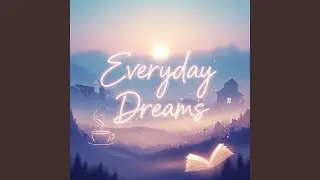 Everyday Dreams