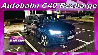 Volvo C40 Recharge AWD 78 kWh  - ein Geheimtipp auf der Autobahn?