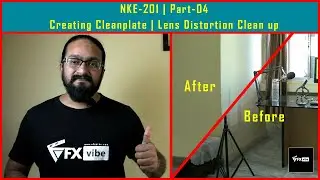 NKE201 | PART-4 | HOW TO DO CLEAN UP FOR DISTORTION WORKFLOW | VFX VIBE