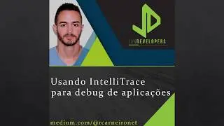 Utilizando IntelliTrace para debugar suas aplica&ccedil;&otilde;es | Using Intellitrace for application debug