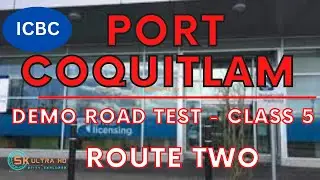 ICBC PORT COQUITLAM (1930 Oxford) DEMO ROAD TEST| ROUTE TWO | CLASS 5 | #britishcolumbia |#vancouver