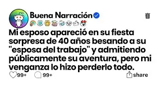 Mi esposo apareció en su fiesta sorpresa de 40 años besando a su