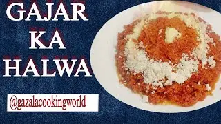 GAJAR KA HALWA|WINTER SPECIAL✨|GAZALA COOKING WORLD| #gajarkahalwa #shabebarat #recipe #cookingvlog 