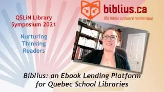 Biblius: The MEQ Ebook Lending Platform for School Libraries - QSLiN Library Symposium 2021