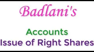 Accounts : Issue of Right Shares