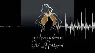 The Old Hollywood Studio System - The Lives and Styles of Old Hollywood