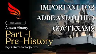 ASSAM HISTORY &ndash; Pre-Historic Period | Part 1 | ADRE & Govt Exam Preparation.