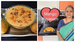 Mango Payasam /Kheer!!   Delicious !!  Tasty !! Divine Dessert!