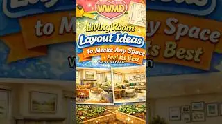 Living Room Layout Ideas to Make Any Space Feel Its Best | Interior Design Tips