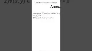 D&eacute;finition d&rsquo;un anneau int&egrave;gre, ni plus, ni moins