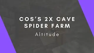 Cos's 2x Cave Spider Farm Warp Tour | Bayou, Altitude