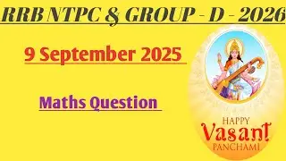 RRB NTPC - 9 September 2025 # Maths Question - Second shift 