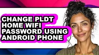 How to Change Pldt Home Wifi Password Using Android Phone - Step by Step