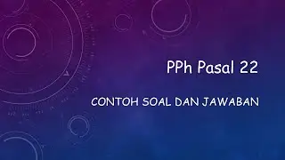 PPh Pasal 22, Latihan Soal dan Jawaban .......... #PPhPasal22