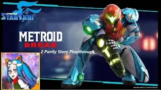 JOSHxTARI's Stream: Metroid Dread: Story Playthrough Part 1