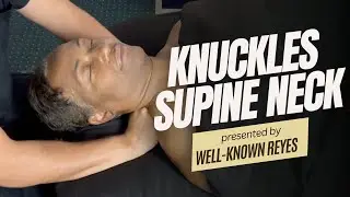 Supine Neck Massage Technique with Knuckles by Well-Known Reyes