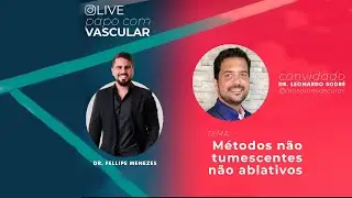 Tratamentos modernos de doen&ccedil;as venosas com o Dr. Leo Sodr&eacute; e o Dr. Fellipe Menezes
