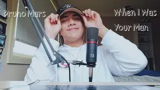 Bruno Mars - When I Was Your Man (Cover)