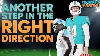 Miami Dolphins: Another Step in the Right Direction | OverTime