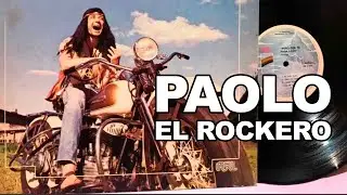 🌼 PAOLO EL ROCKERO - Vida y Obra de un Loco Persona