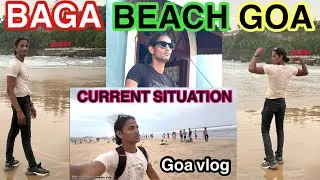 famous BAGA BEACH GOA CURRENT SITUATION new vlog #goa #beach #travel #northgoa #goavlog #travelvlog