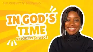 In God's Time - The Journey to Becoming
