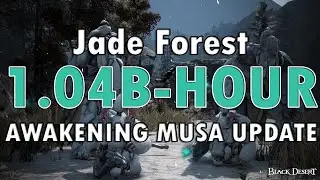 UPDATE!! Awakening Musa Buff - Jade Forest - 1 hour - 2023 Edition - Black Desert Online
