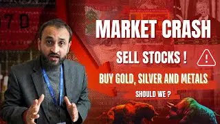 MARKET CRASH: Should We Sell Stocks and Buy Gold & Silver? | Dr. Kumar Gaurav | Nurturing Money