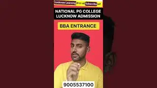 National pg college Lucknow BBA Admission 2026 | BBA Entrance Exam