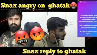 Snax angry on ghatak 🤬| Snax reply to ghatak | Snax on ghatak insta story | Snax angry on godl |Snax