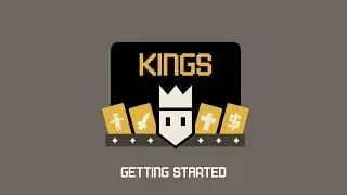 Kings: Getting Started