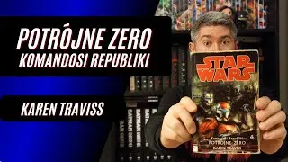 Potrójne Zero. Komandosi Republiki Tom 2 - Karen Traviss - Recenzja