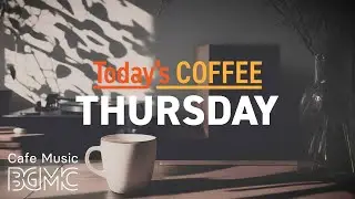 THURSDAY COFFEE: Warm Winter Cafe Jazz ☕ Cozy Background Music for Work, Study & Relaxing Time