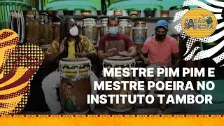 Mestre Pim Pim e Mestre Poeira no Instituto Tambor | Base do Ritmo Ijexá na Conga e Agogô