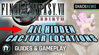 All Hidden Cactuar Locations (Costal Del Sol) - Final Fantasy 7 Rebirth