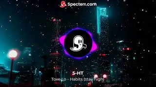 Tove Lo - Habits (stay high) [5-HT BOOTLEG/REMIX]