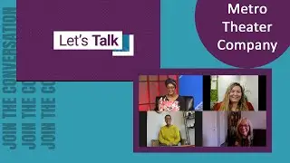 Let's Talk: Ep. 47 - Metro Theater Company