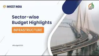 Budget 2026 | Unlocking Infrastructure Investment Opportunities in India