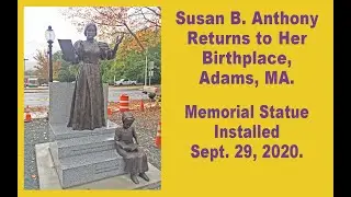 Susan B.  Anthony Statue installation Adams, MA