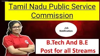 Tamil Nadu Public Service Commission Job Notification- Post for all streams of Engineering.