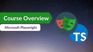 Playwright Tutorial Course Overview - 2023 | Learn Playwright Testing
