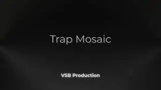 Trap Mosaic | Trap Instrumental - Vsb Production