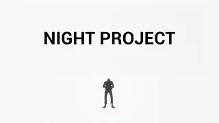 Night Project - Gameplay Trailer